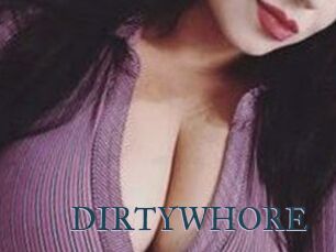 DIRTYWHORE