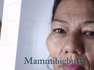 Mammibigbutt