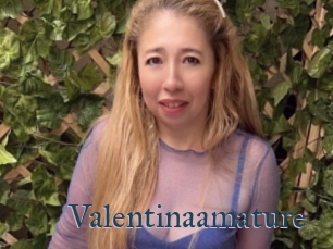 Valentinaamature